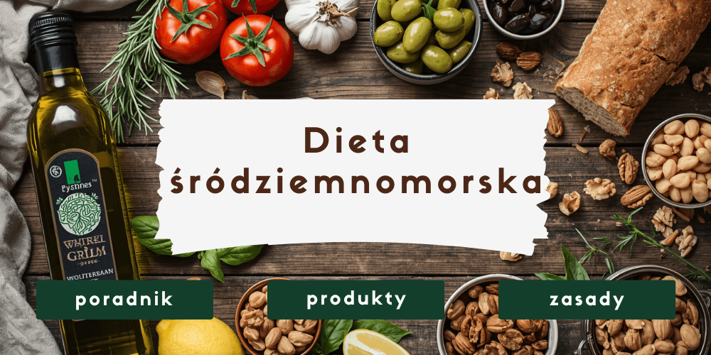 Dieta śródziemnomorska – zasady, piramida i co jeść na co dzień