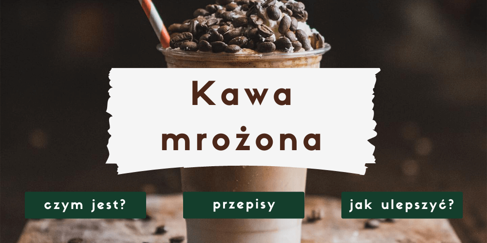Kawa mrożona - przepis na domowe frappé