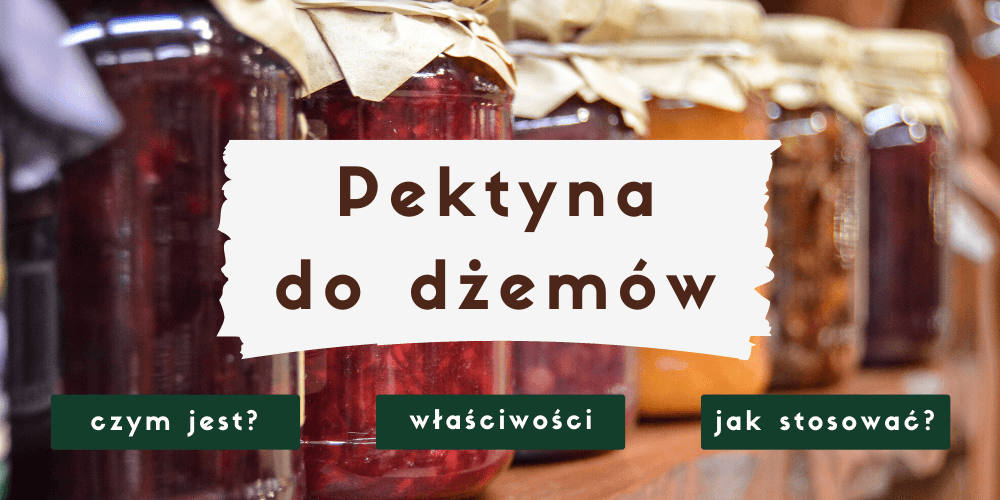 Pektyna do dżemów ‒ jak stosować?