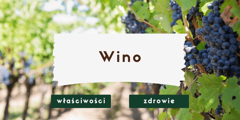 Wino – właściwości zdrowotne