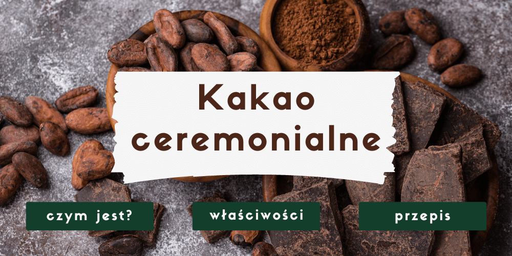 kakao ceremonialne co to 