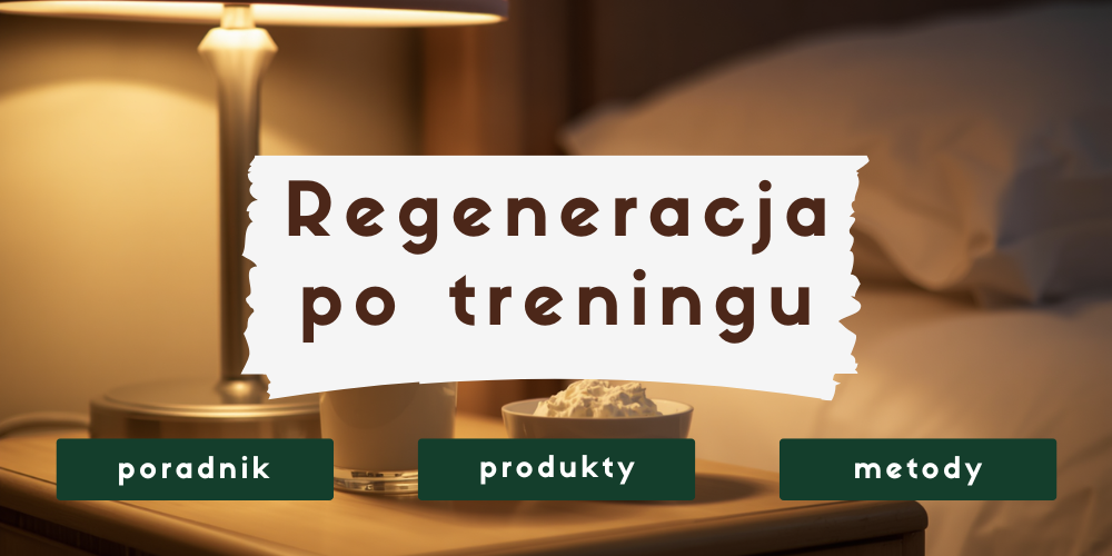 Regeneracja po treningu – dieta, sen, zioła i suplementy, które naprawdę działają